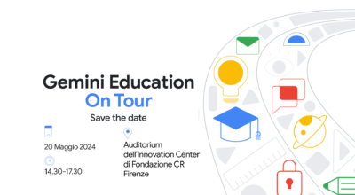 Google Gemini Education on Tour a Firenze: Intelligenza Artificiale per la Scuola. 20 maggio 2024